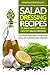 Salad Dressing Recipes - 25 Basic and Original Healthy Salad Dressing: The Salad Dressing Cookbook full of Flavor and Aroma