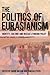 The Politics of Eurasianism by Mark Bassin
