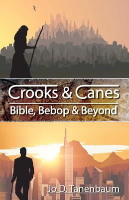 Crooks & Canes: Bible, Bebop & Beyond