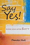 Say Yes!: Flying ...