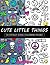 Cute Little Things Coloring...