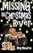 Missing in Christmas River ...