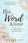 His Word Alone: A...