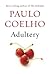 Adultery by Paulo Coelho Adultery by Paulo Coelho