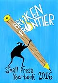 Broken Frontier Small Press Yearbook 2016