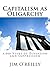 Capitalism as Oligarchy: 5,000 years of diversion and suppression
