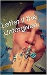 Letters to the Unforgiven.: A working knoweledge of gay sex and how to become engorged on male flesh!