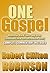 One Gospel: Matthew, Mark, Luke, And John, Combined As One Incredible Story