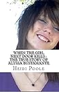 When The Girl Next Door Kills  by Heidi Poole