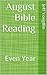 August Bible Reading: Even Year (Two-year Reading Plan Bible Book 8)