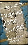 Donald John Trump: The American Akhenaten