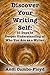 Discover Your Writing Self: 31 Days to Deeper Understanding of Who You Are as a Writer