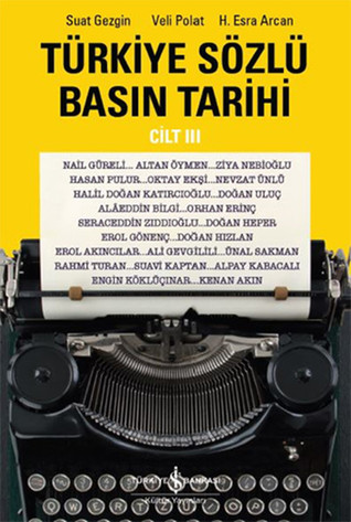 Türkiye Sözlü Basın Tarihi (Cilt 3)