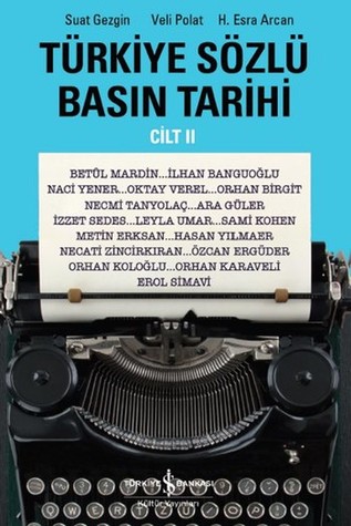 Türkiye Sözlü Basın Tarihi (Cilt 2)