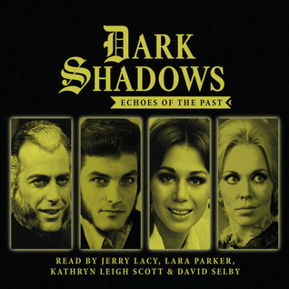 Dark Shadows: Echoes Of The Past (Big Finish Audio)