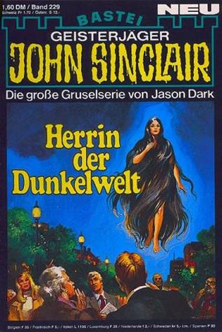 John Sinclair - Folge 0229: Herrin der Dunkelwelt (Kindle Edition)