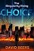 Choice: The Singularity Ris...
