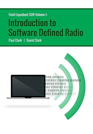 Field Expedient SDR: Introduction to Software Defined Radio