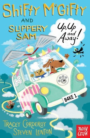 Up, Up and Away! (Shifty McGifty and Slippery Sam #5)
