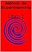 Método de Supermemoria: Libro 2 (Metodo de Supermemoria) (Spanish Edition)