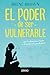El poder de ser vulnerable