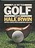 Play Better Golf by Hale Irwin