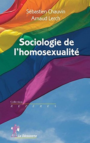 Sociologie de l'homosexualité (REPERES t. 618) (French Edition)