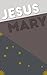Jesus and Mary