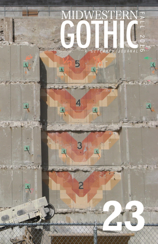 Midwestern Gothic: Issue 23 Fall 2016