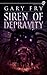 Siren of Depravity