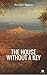 The House Without A Key