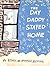 The Day Daddy Stayed Home
