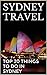 Sydney Travel: Top 20 Things To Do in Sydney