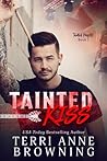 Tainted Kiss by Terri Anne Browning Tainted Kiss by Terri Anne Browning