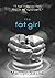 The Fat Girl