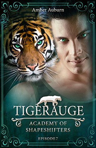 Tigerauge (Academy of Shapeshifters, #7)