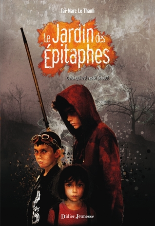 Celui qui est resté debout (Le Jardin des Epitaphes, #1)