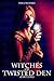 Witches of Twisted Den (Par...
