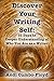 Discover Your Writing Self: 31 Days to Deeper Understanding of Who You Are as a Writer