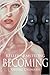 Becoming (Otherworld Stories, #0.09)