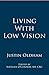 Living With Low Vision by Justin Oldham