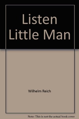 Listen, Little Man!