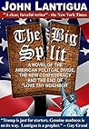 The Big Split: a Novel of the Great American Political Divide