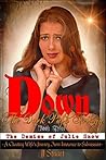 The Demise of Julie Snow: A Cheating Wife's Journey from Innocence to Submission (Down the Dark Path #3)