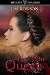 The War Queen (Not Published)
