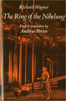 The Ring of the Nibelung (Der Ring des Nibelungen): Libretto: English & German