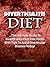 Diverticulitis Diet: The Ultimate Guide to Diverticulitis Pain Free Foods With Tips to Avoid Diverticular Disease Today!