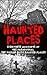 Haunted Places: Eyewitness ...