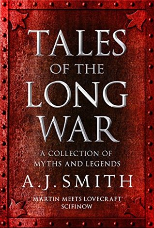 Tales of the Long War: A collection of myths and legends (Kindle Edition)