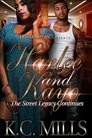 Harlee and Kayo: The Street Legacy Continues (Kindle Edition)